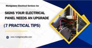 Read more about the article Signs Your Electrical Panel Needs an Upgrade (7 Practical Tips)